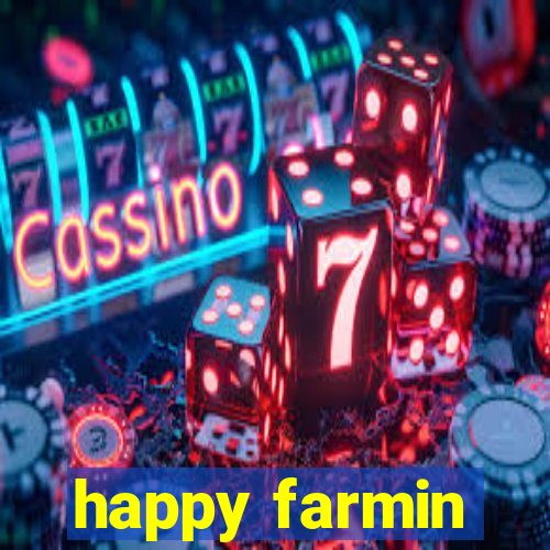 happy farmin